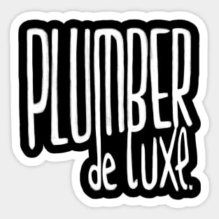 Funny Plumber, de luxe for Plumber Sticker